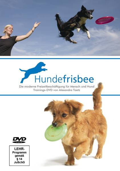 Hundefrisbee - Die moderne Freizeitbeschäftigung
